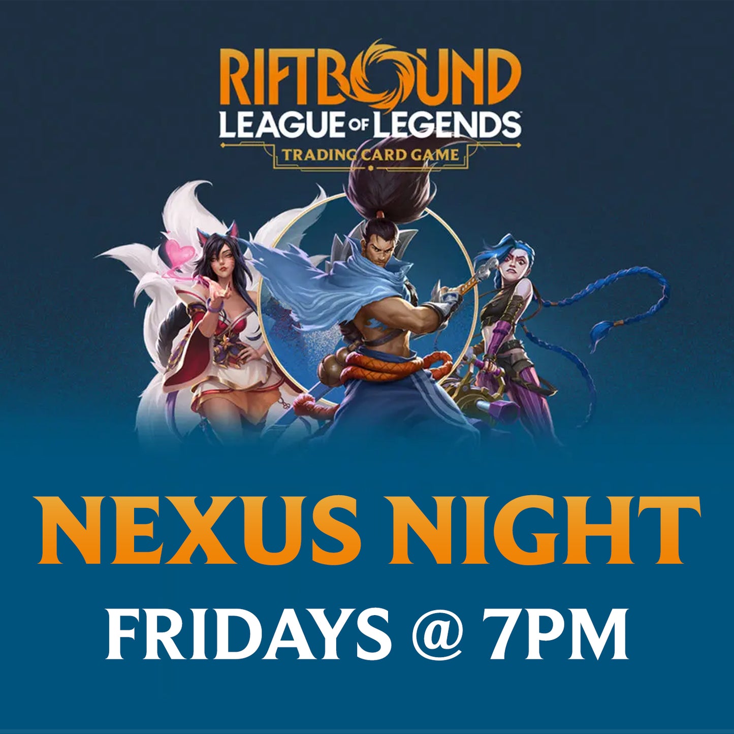 RIFTBOUND NEXUS NIGHT - FRIDAY