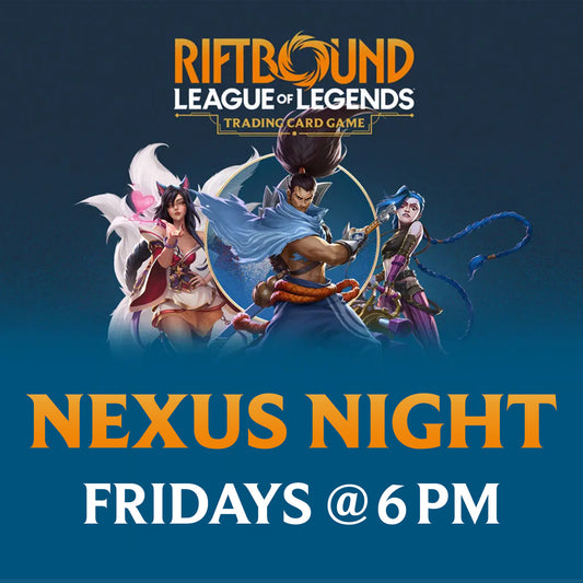 RIFTBOUND NEXUS NIGHT - FRIDAY