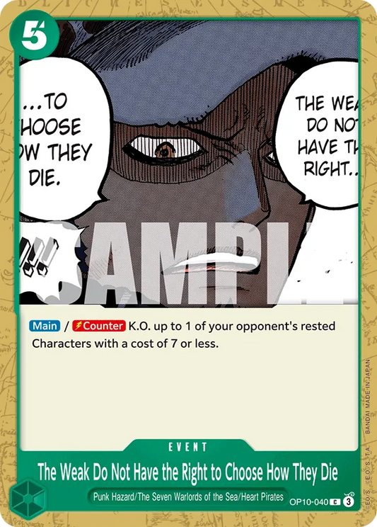 The Weak Do Not Have the Right to Choose How They Die - OP10-040 - Common