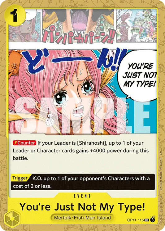 You're Just Not My Type! - OP11-115 - Uncommon