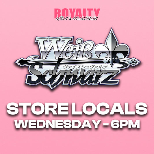 WEISS SCHWARZ LOCALS - WEDNESDAY